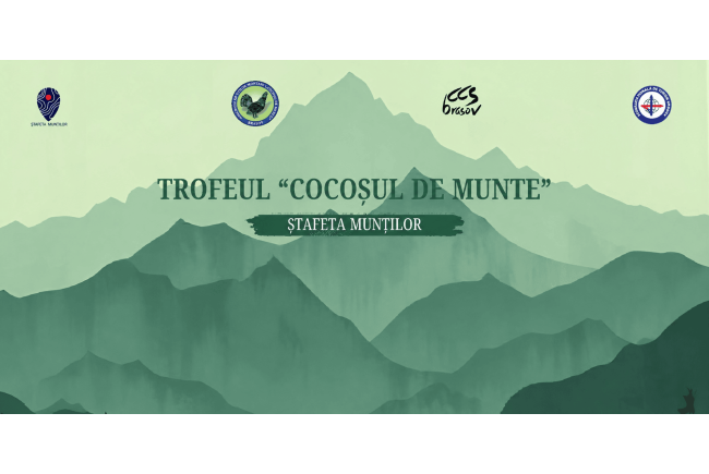 Trofeul “Cocoșul de Munte”  - 24-26 iulie 2026 in Masivul Bucegi
